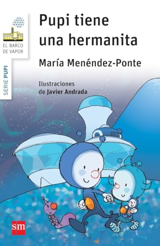 Pupi tiene una hermanita: 20 (El Barco de Vapor Blanca)