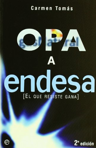 Opa a Endesa: El Que Resiste Gana