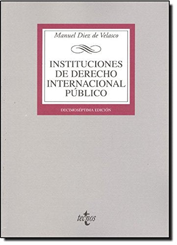 Instituciones de Derecho Internacional público (Derecho - Biblioteca Universitaria De Editorial Tecnos)
