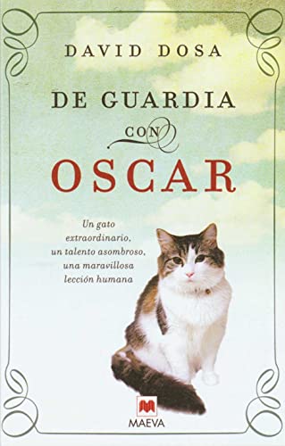 De guardia con Oscar: Un gato extraordinario, un talento asombroso, una maravillosa lección humana. (Palabras abiertas)