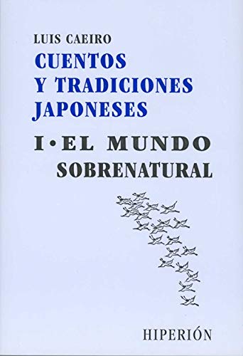 Cuentos y tradiciones japoneses. T.1. El mundo sobrenatural