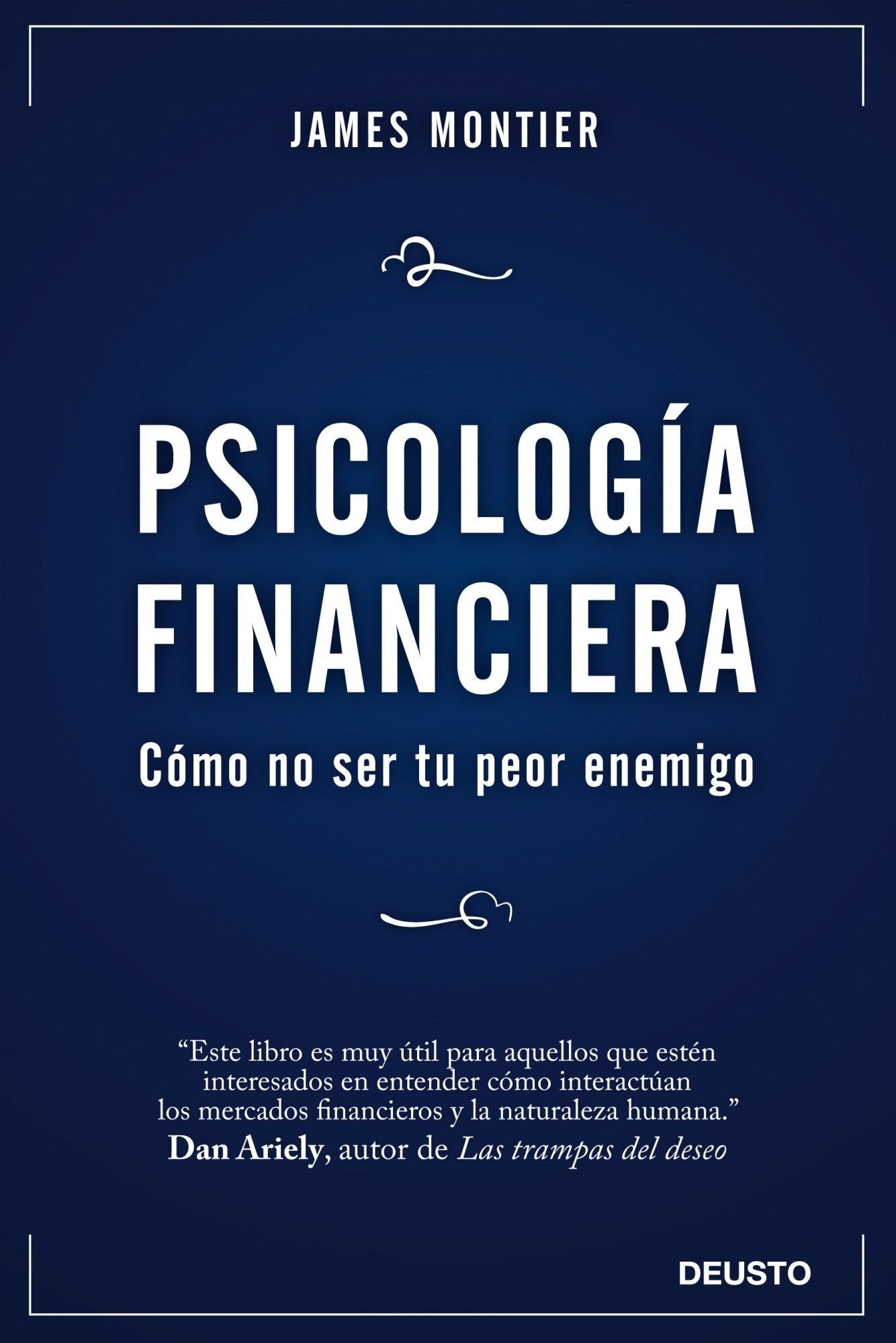 Psicología Financiera: Cómo no ser tu peor enemigo (Deusto)