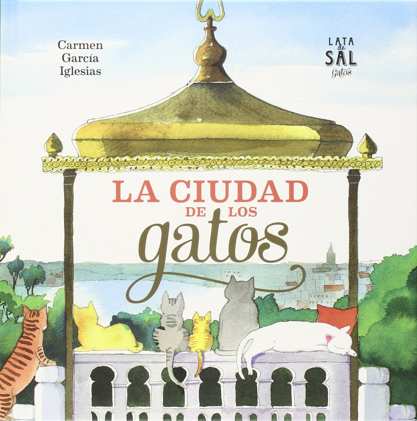La Ciudad De Los Gatos (COLECCIÓN GATOS)