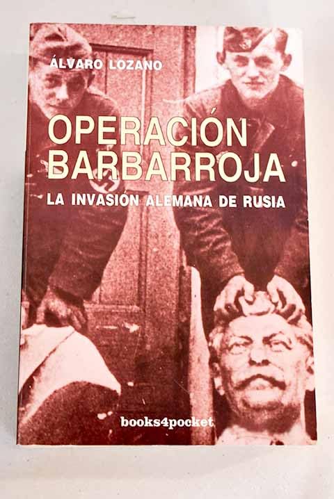 Operación Barbarroja: la invasión alemana de Rusia: 57 (Ensayo y divulgación)