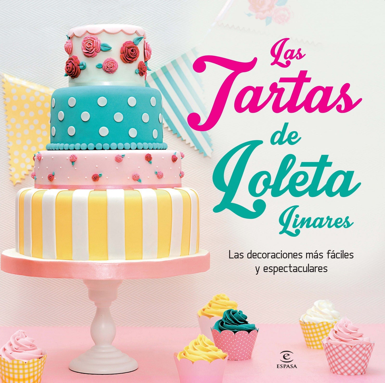 Las tartas de Loleta (Espasa Hoy)