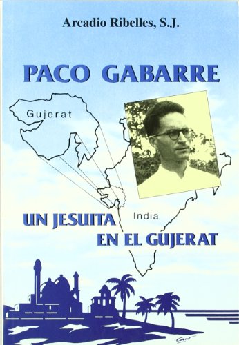 PACO GABARRE UN JESUITA GUJERAT