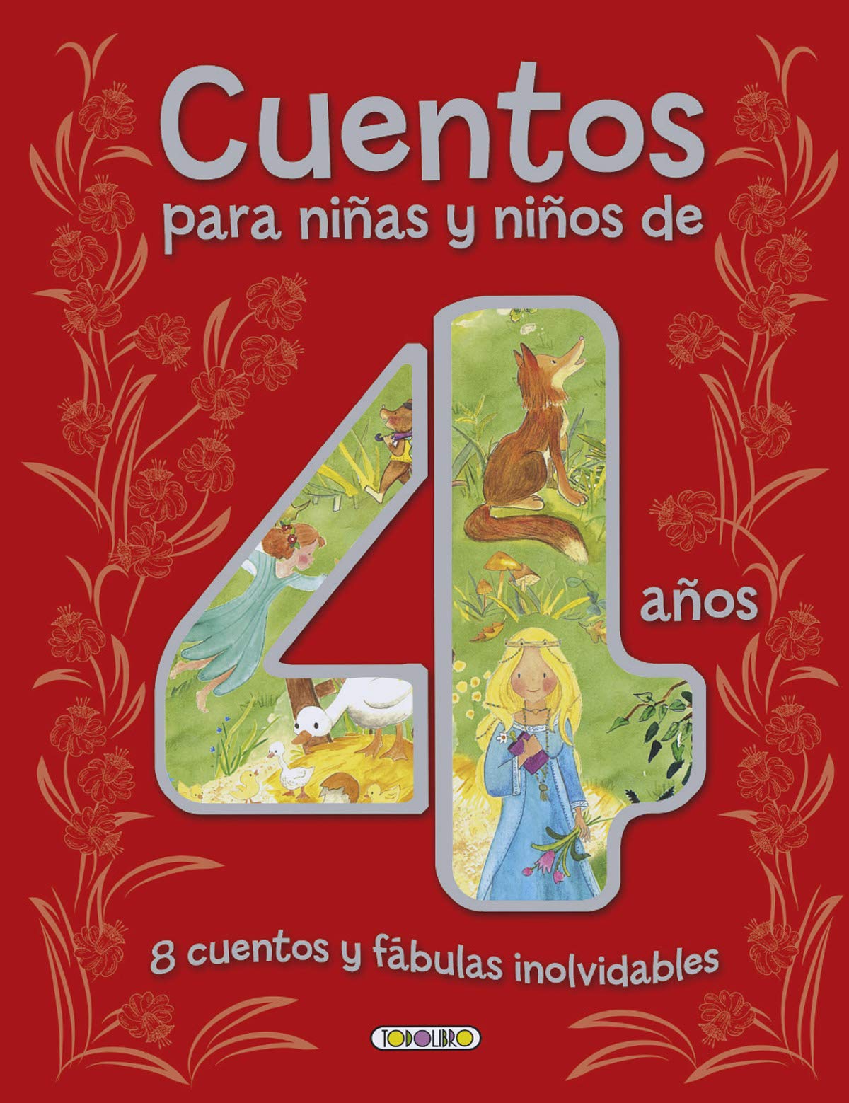 Cuentos para niñas y niños de 4 años, 8 cuentos y fábulas inolvidables (Cuentos para 4 años)