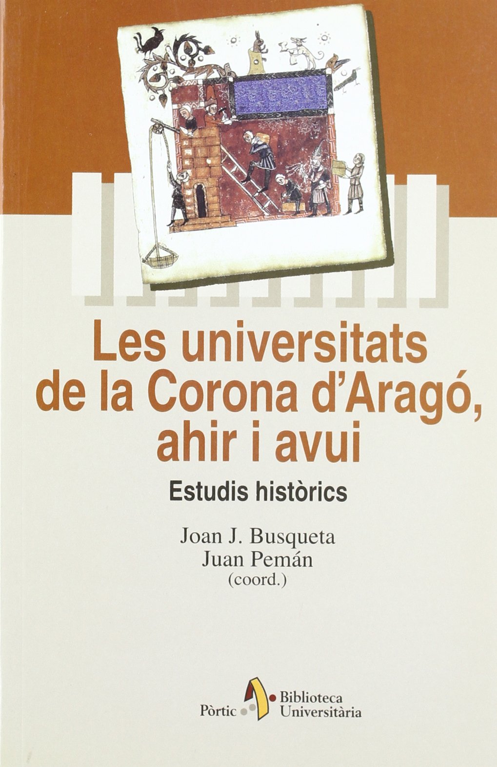 Les universitats de la corona d'Aragó, ahir i avui (BIBL UNIVERSIT)