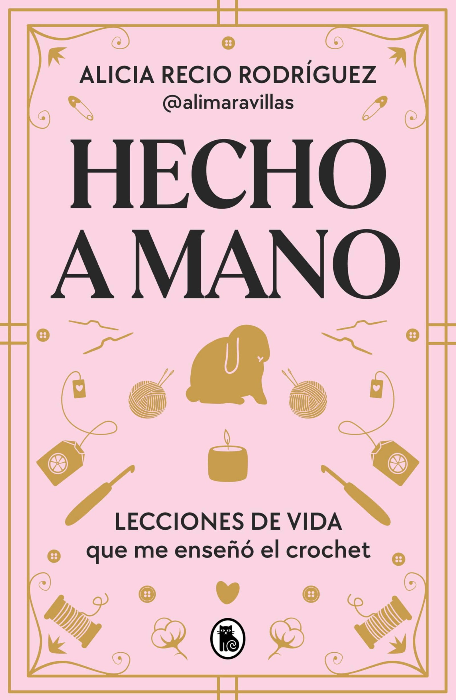 Hecho a mano: Lecciones de vida que me enseñó el crochet (Bruguera Tendencias)