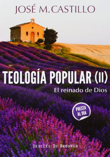 Teologia Popular (II): El reinado de Dios: 51 (A los cuatro vientos)