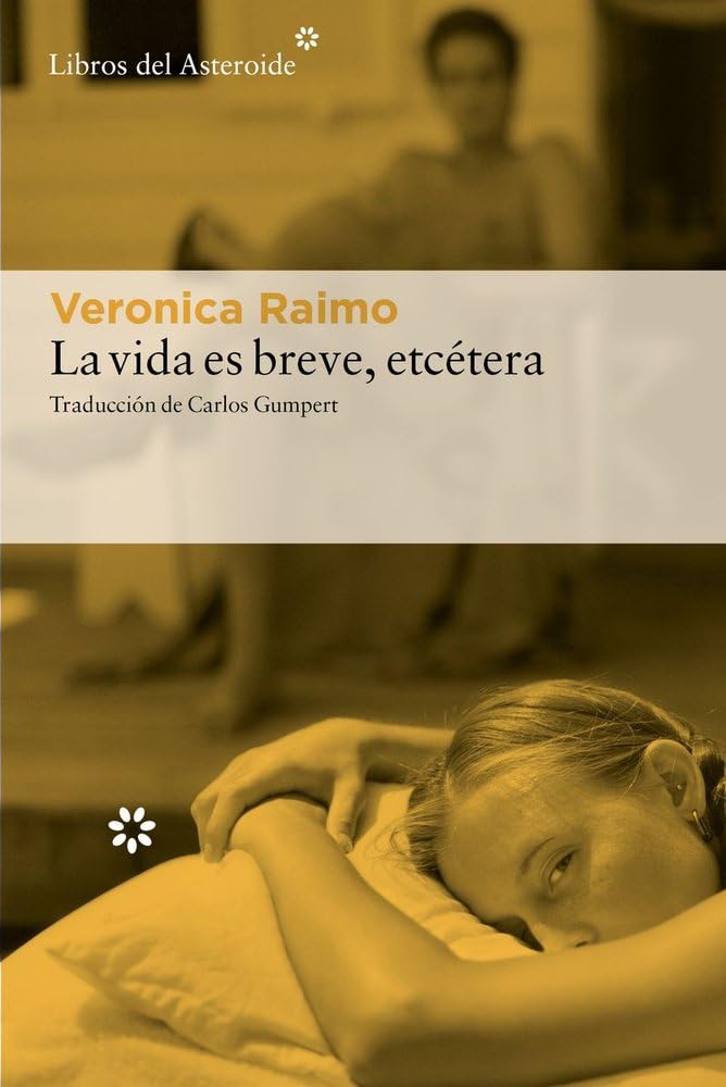 La vida es breve, etcétera: 350 (Libros del Asteroide)