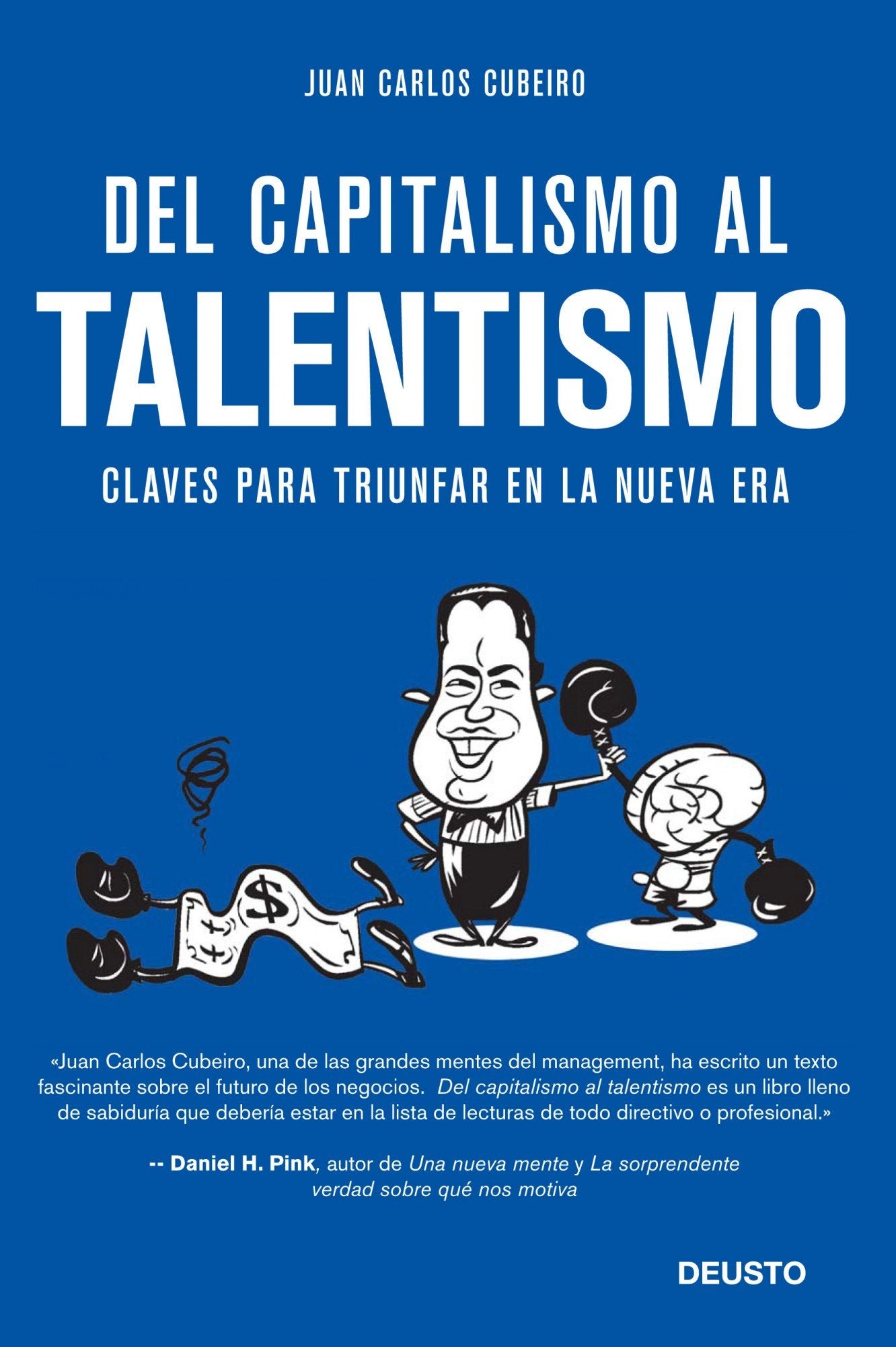 Del capitalismo al talentismo: Claves para triunfar en la nueva era (Deusto)