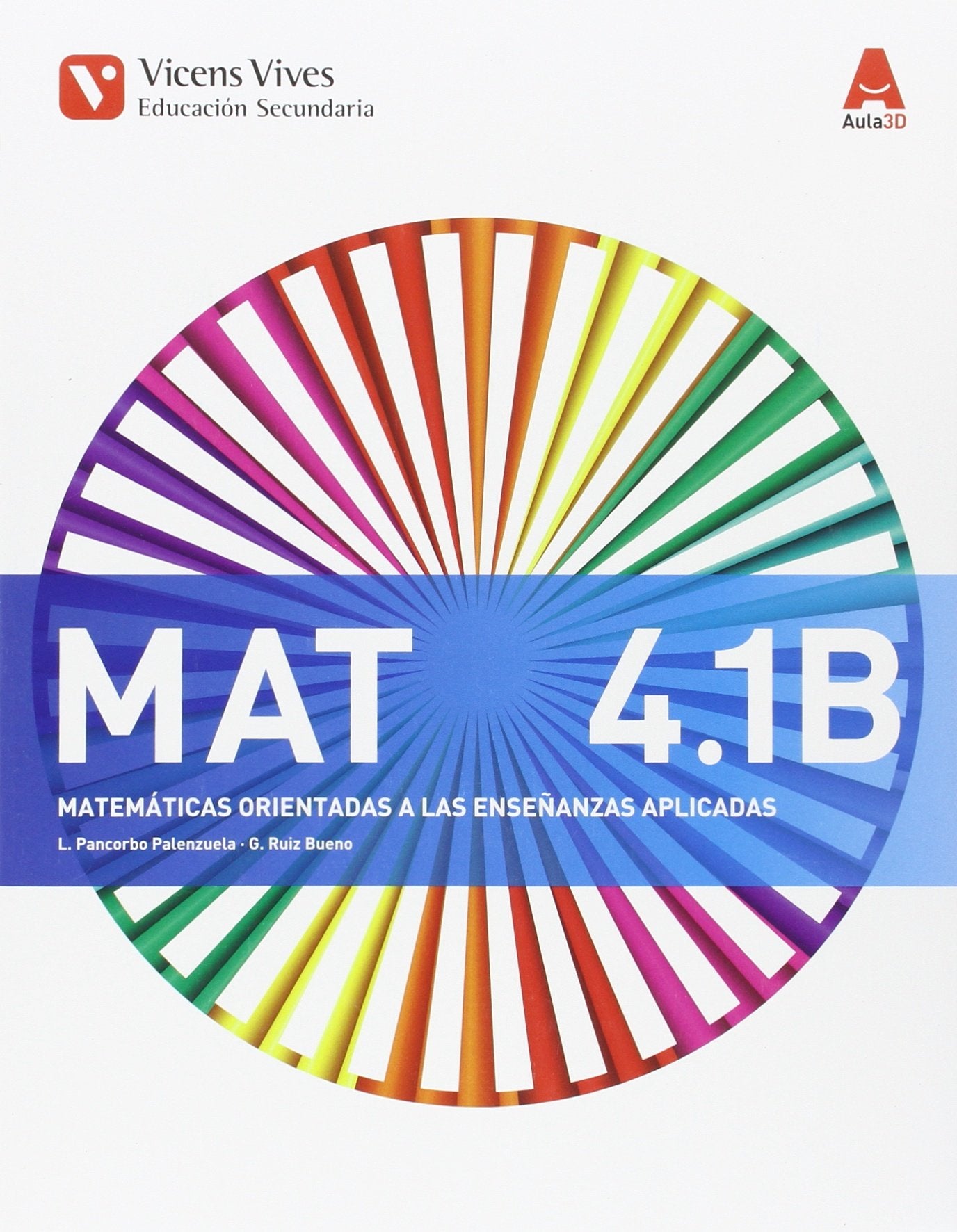 MAT 4.1 B (MATEMATICAS APLICADAS) AULA 3D: 000001 - 9788468235769 (2016)
