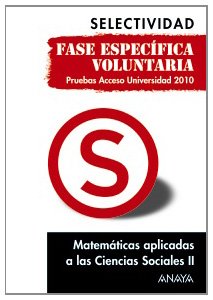Matemáticas aplicadas a las Ciencias Sociales II. Fase específica voluntaria. (Selectividad/PAU 2010)