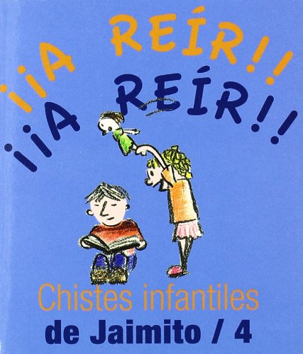 Chistes Infantiles De Jaimito/4 (SIN COLECCION)