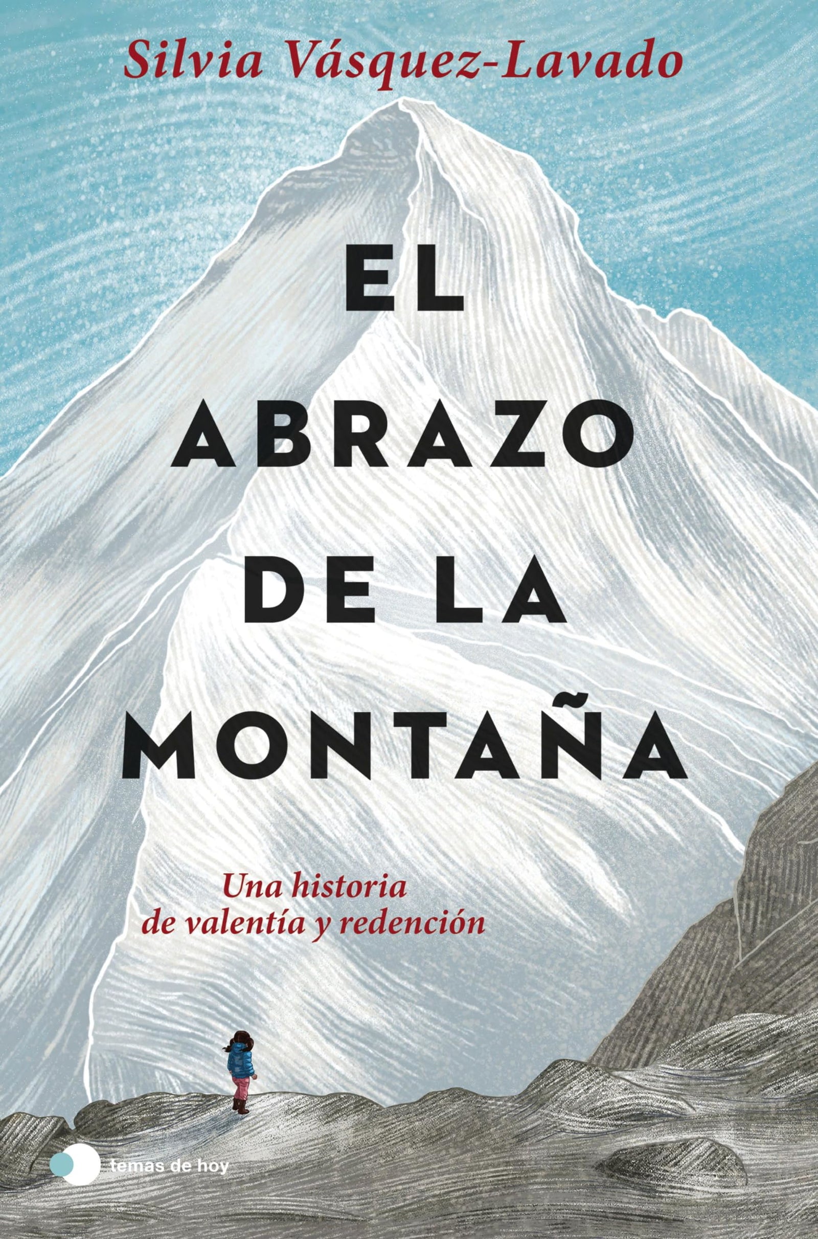 El abrazo de la montaña: Una historia de valentía y redención (temas de hoy)