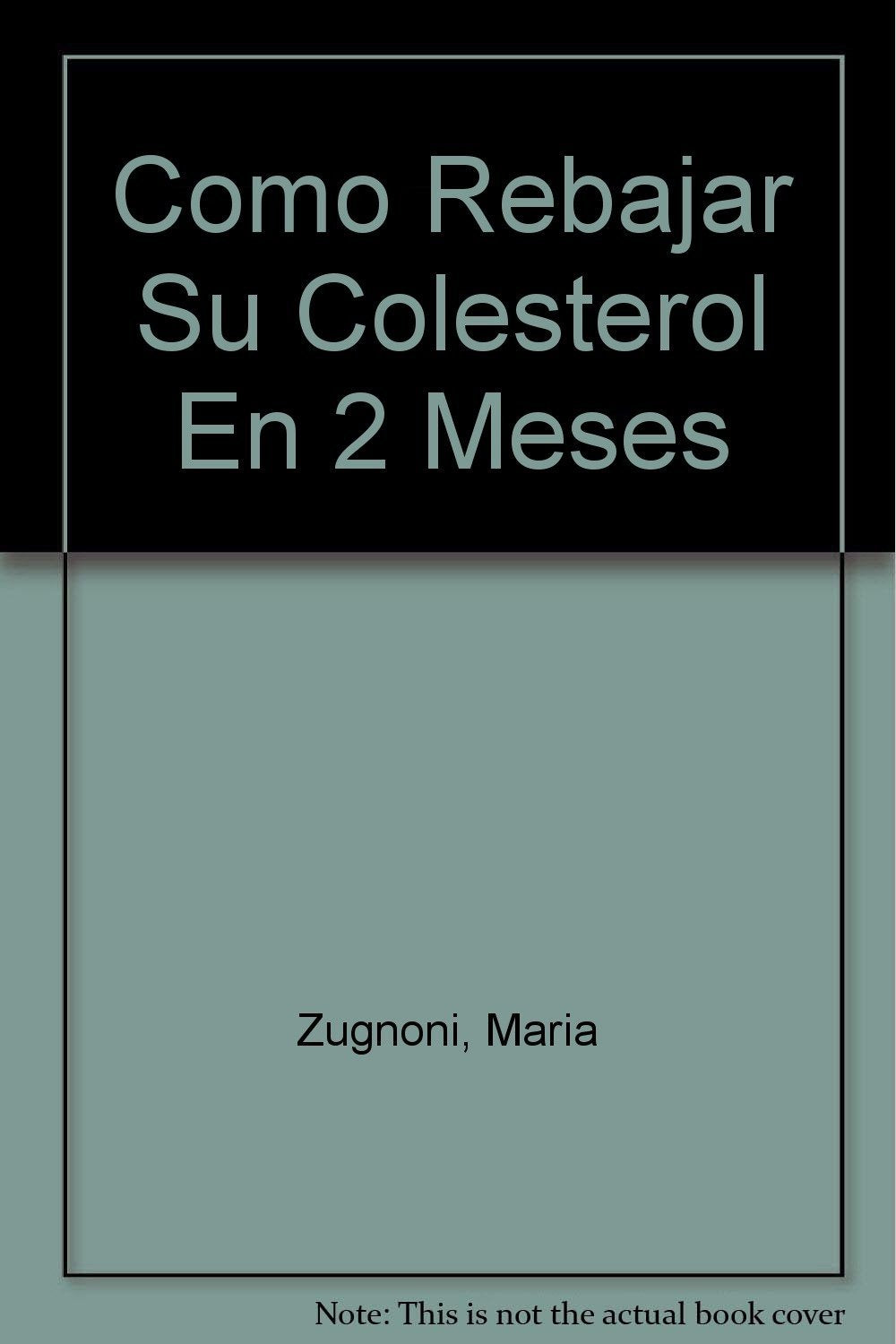 Como Rebajar Su Colesterol En 2 Meses