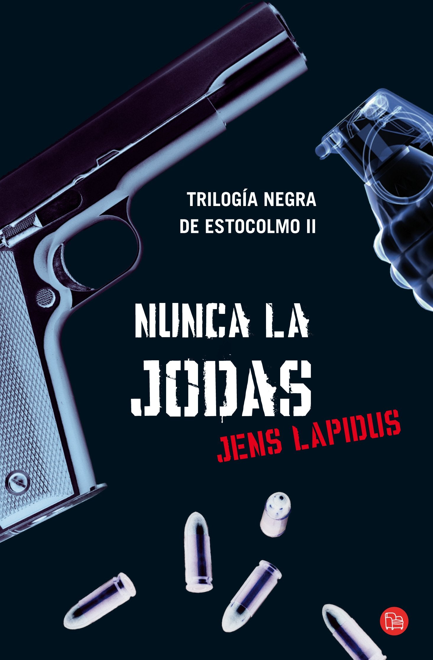 Nunca la jodas (Bolsillo): Trilogía de Estocolmo II (FORMATO GRANDE)
