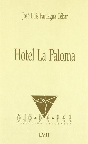 HOTEL LA PALOMA OJOS DE PEZ 57 (HISTORIA)