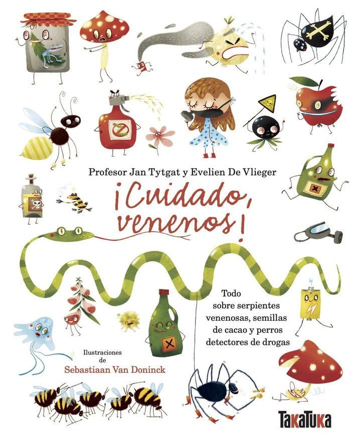 ¡Cuidado, venenos!: Todo sobre serpientes venenosas, semillas de cacao y perros detectores de drogas (SIN COLECCION)