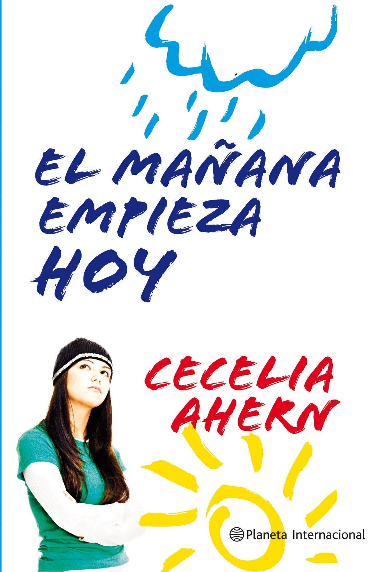 El mañana empieza hoy (Planeta Internacional)