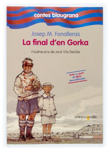 La final d'en Gorka: 4 (Contes blaugrana)