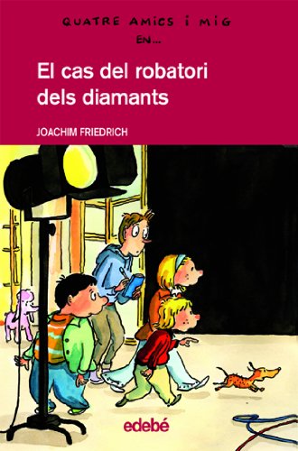 El cas del robatori dels diamants: 9 (Quatre amics i mig)