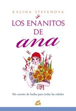 Los enanitos de Ana: Un cuento de hadas para todas las edades (Serendipity)