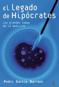 El legado de Hipócrates: Los grandes temas de la medicina (ESPASA FORUM)