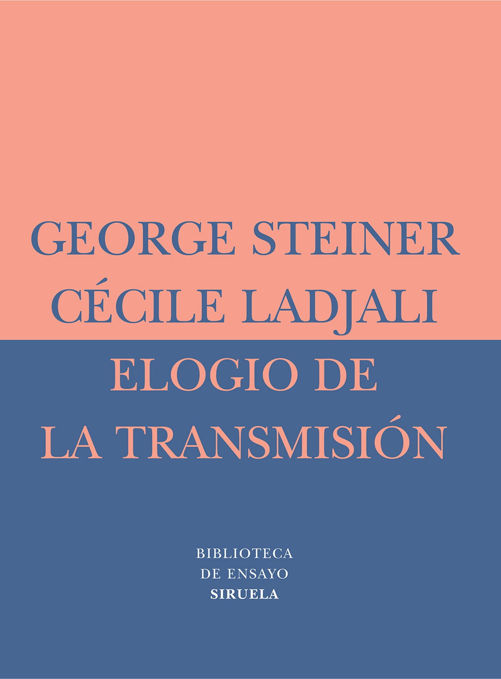 Elogio De La Transmisión: Maestro y alumno: 26 (Biblioteca de Ensayo / Serie menor)