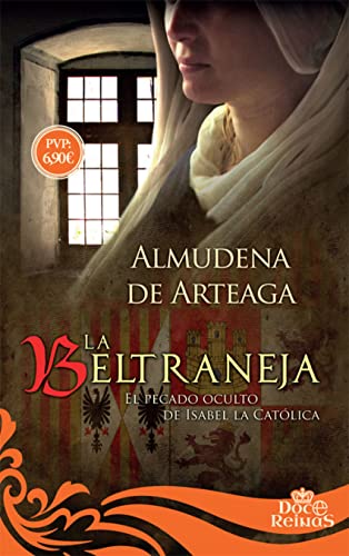 La Beltraneja: El pecado oculto de Isabel la Católica (12 Reinas)