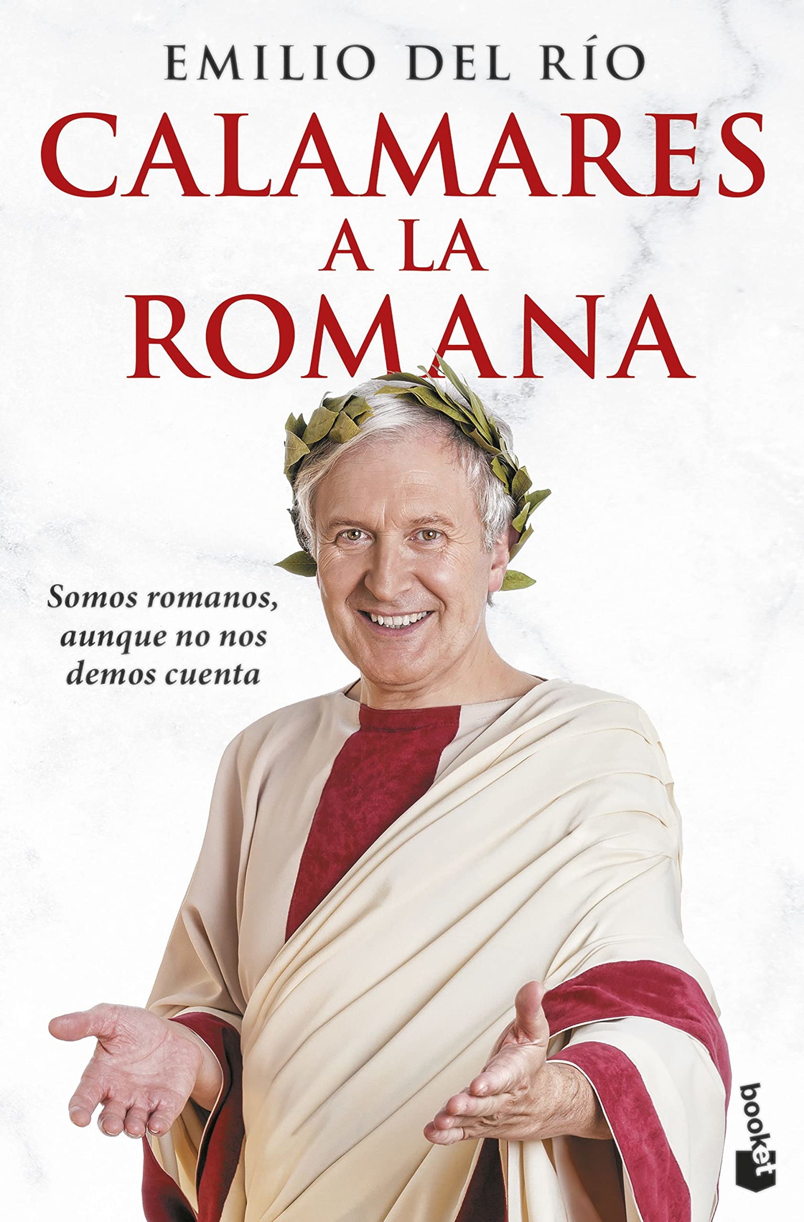 Calamares a la romana: Somos romanos aunque no nos demos cuenta (Ciencias Humanas y Sociales)