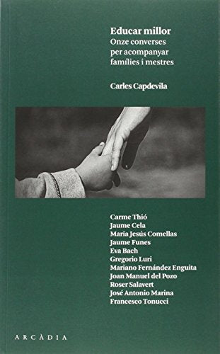 Educar millor: Onze converses per acompanyar famílies i mestres (SIN COLECCION)