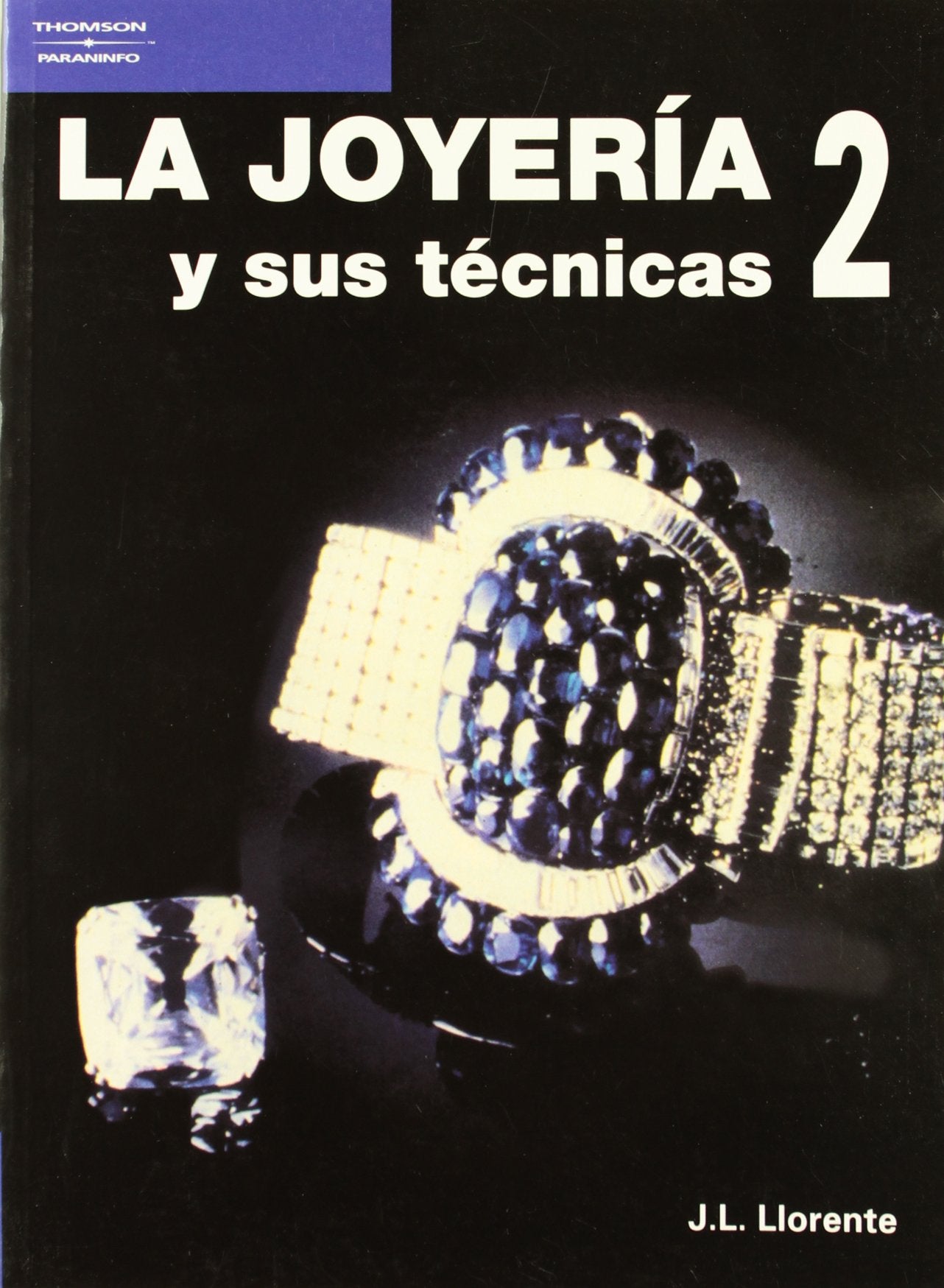 La joyería y sus técnicas. Tomo 2 (Oficios)