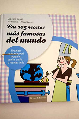 Las 105 Recetas Más Famosas Del Mundo. Tiramisú, Pollo Tandoori, Brownies, Paella, Sushi Y Muchas Más