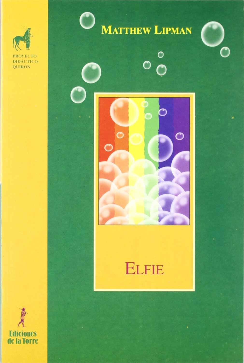 Elfie: 22 (Proyecto Didáctico Quirón, Filosofía para niños)