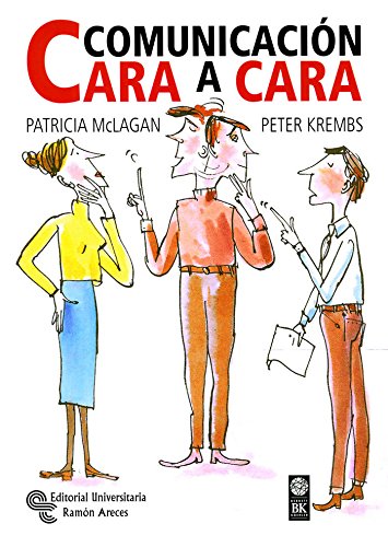 Comunicación cara a cara: On -the- level. Performance Communication that Works (Management)