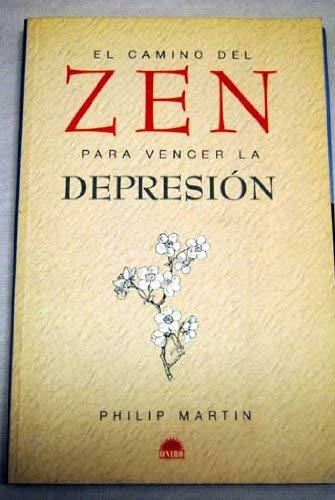 El camino del Zen para vencer la depresion / the Way of Zen to Overcome Depression