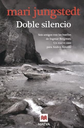 Doble Silencio: Seis amigos tras las huellas de Ingmar Bergman. Un nuevo caso para Anders Knutas (MAEVA noir)