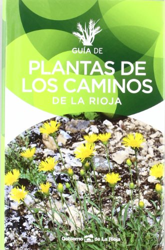 Guia de plantas de los caminos de la Rioja