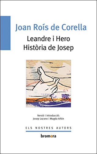 Leandre i Hero. Història de Josep: Historia de Josep: 39 (Els Nostres Autors)