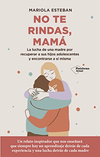 No te rindás, mamá (ACTUAL)