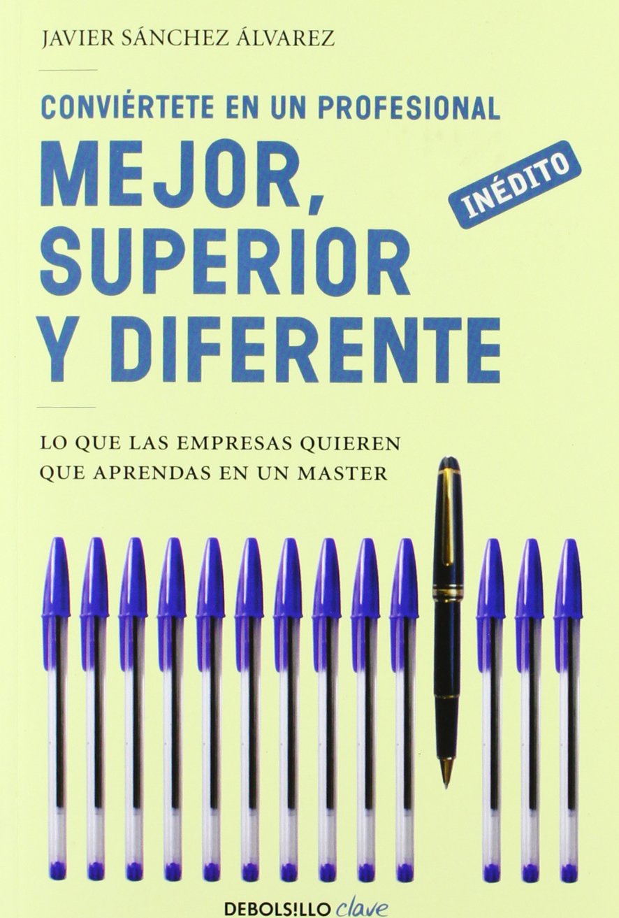 Conviértete en un profesional mejor, superior y diferente: Lo que las empresas quieren que aprendas en un máster (CLAVE (FG))