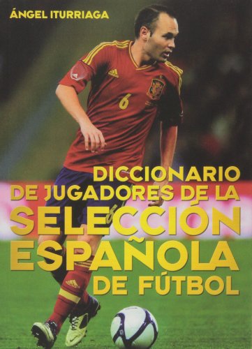 Diccionario de jugadores de la selección española de fútbol (CINE)