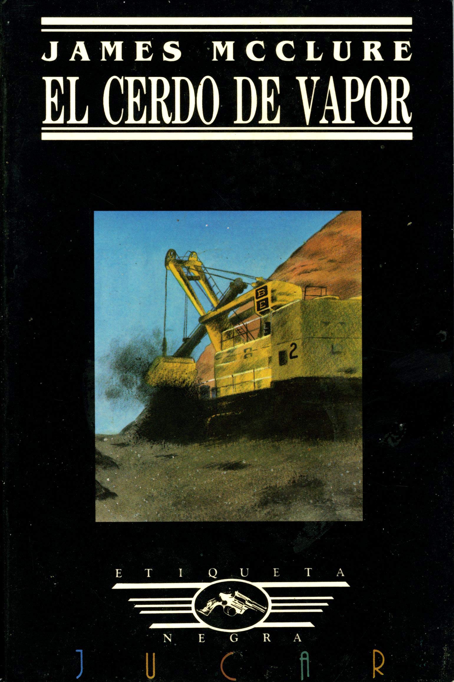 El cerdo de vapor. [Tapa blanda] by MC CLURE, James.-