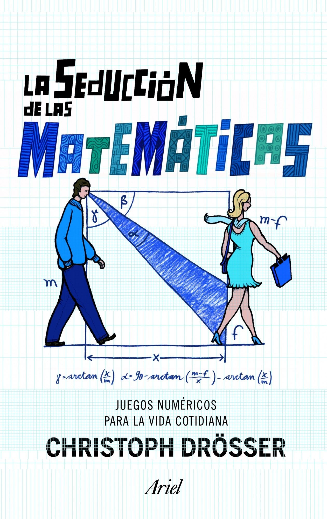 La seducción de las matemáticas: Juegos númericos para la vida cotidiana (Claves)