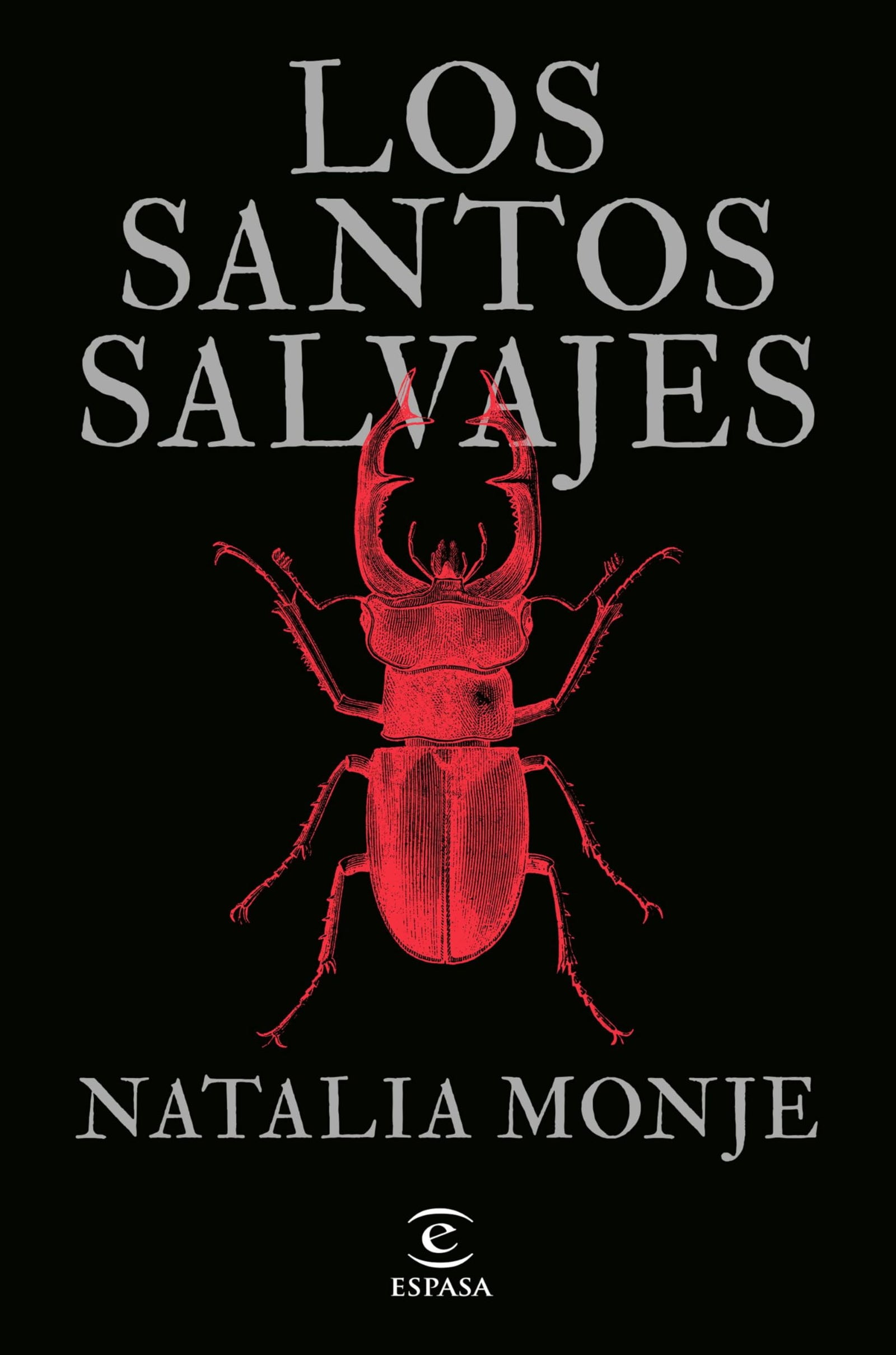Los santos salvajes (ESPASA NARRATIVA)