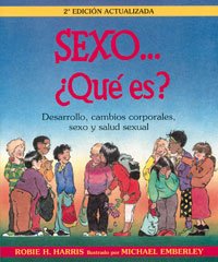 Sexo........Que es? N.E: Desarrollo, cambios corporales, sexo y salud sexual: 048 (NO FICCIÓN INFANTIL)