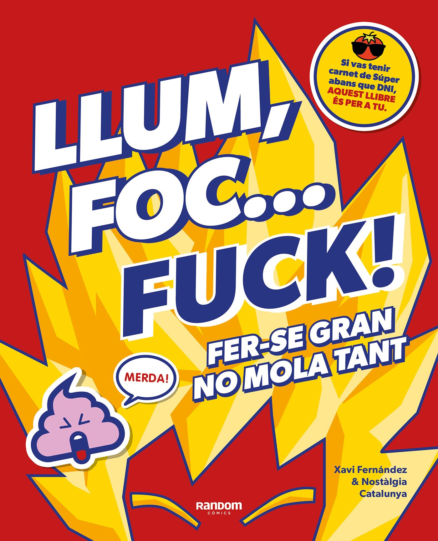 Llum, foc... fuck!: Fer-se gran no mola tant (No ficción)