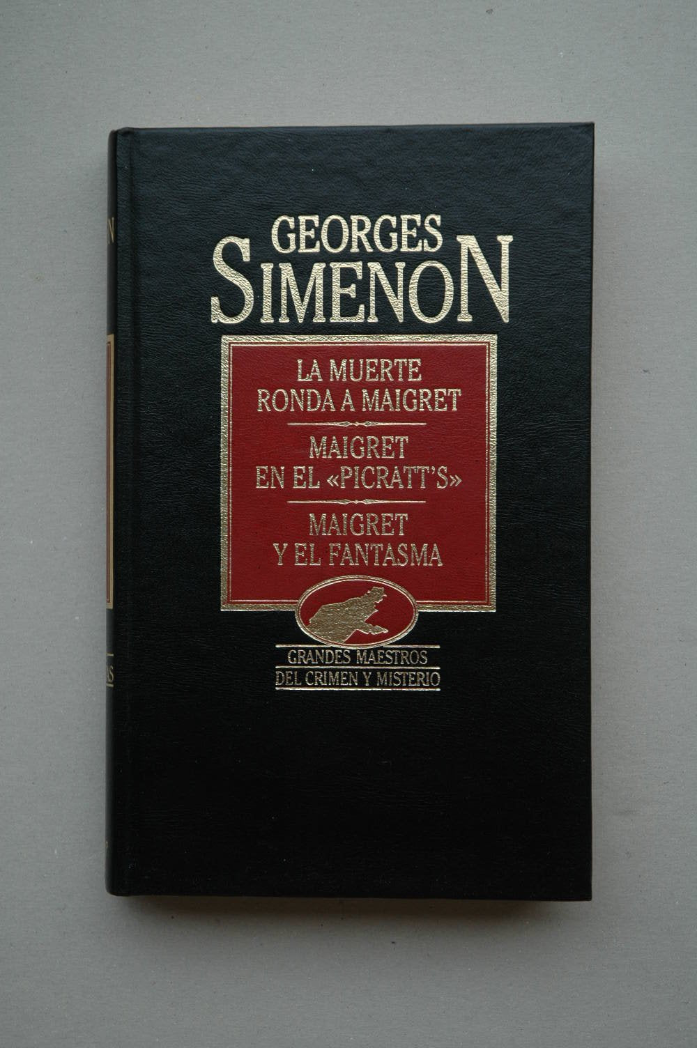La muerte ronda a Maigret ; Maigret en el Picratt's ; Maigret y el fantasma / George Simenon ; [traducción Carmen Alcalde, Carlos Suárez, Antonio Hernánez]